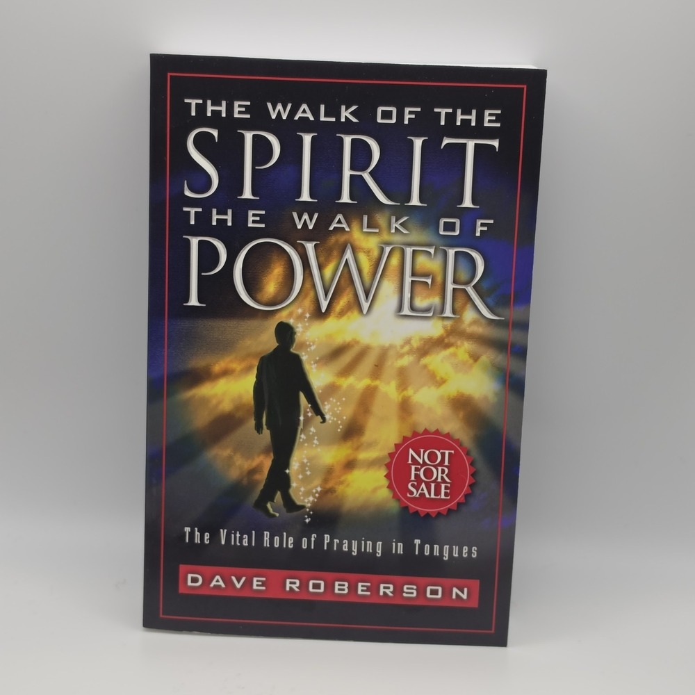 Walk of the Spirit - The Walk of Power By Dave Roberson 9781929339105